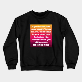 Bible Verse Romans 10:9 Crewneck Sweatshirt